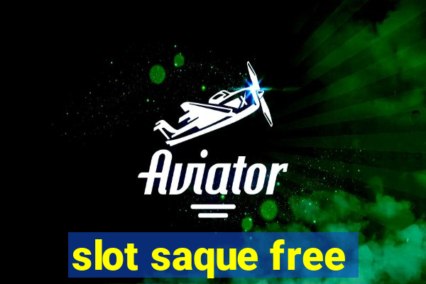 slot saque free