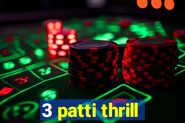 3 patti thrill