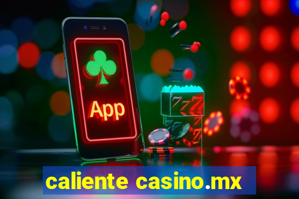 caliente casino.mx