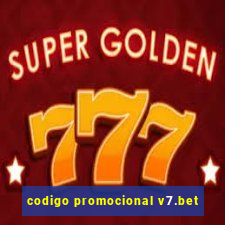 codigo promocional v7.bet