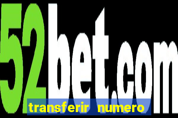 transferir numero vivo para outro cpf