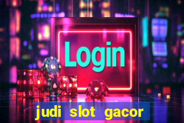 judi slot gacor hari ini