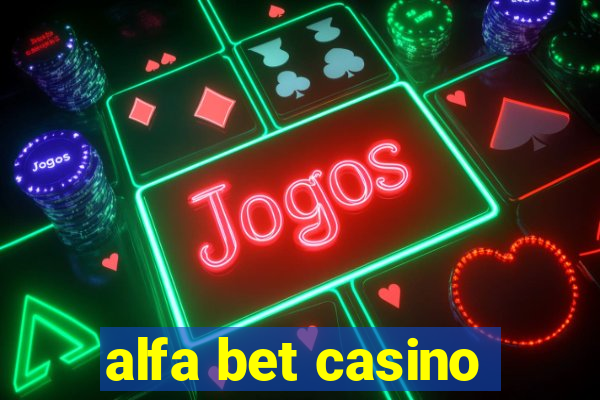 alfa bet casino