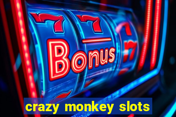 crazy monkey slots