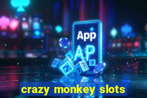 crazy monkey slots