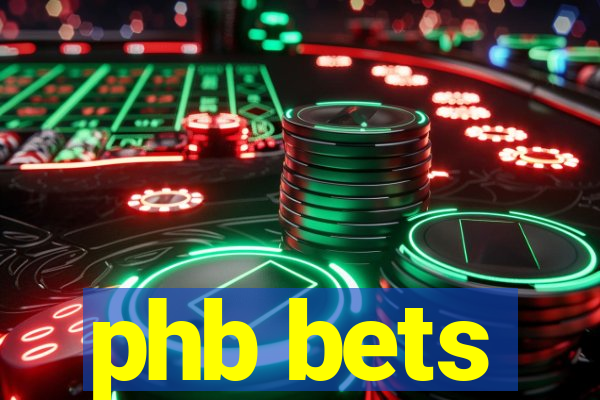 phb bets