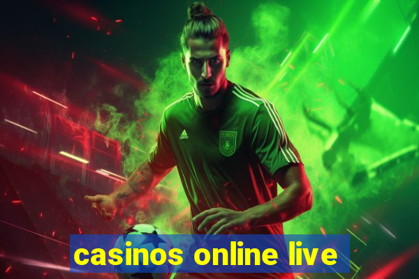 casinos online live