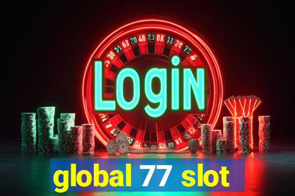 global 77 slot