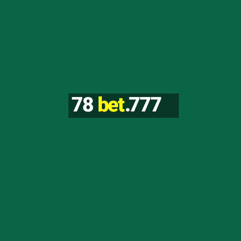 78 bet.777