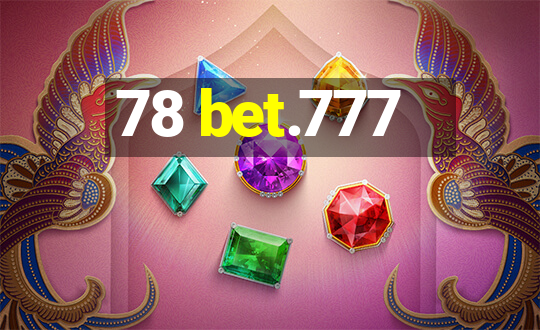 78 bet.777