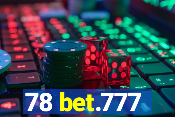 78 bet.777