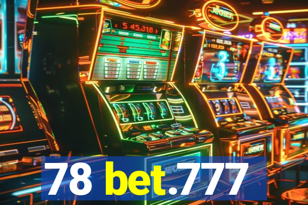 78 bet.777