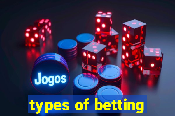 types of betting