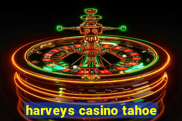 harveys casino tahoe