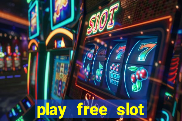 play free slot machines no downloads