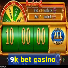 9k bet casino