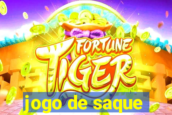 jogo de saque