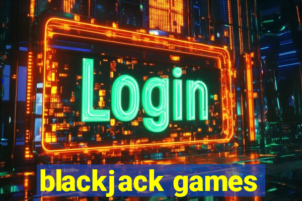 blackjack games