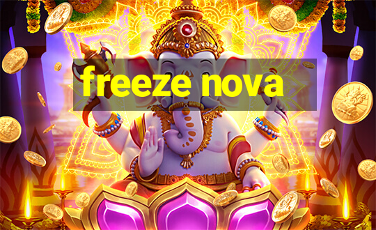 freeze nova