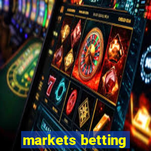 markets betting