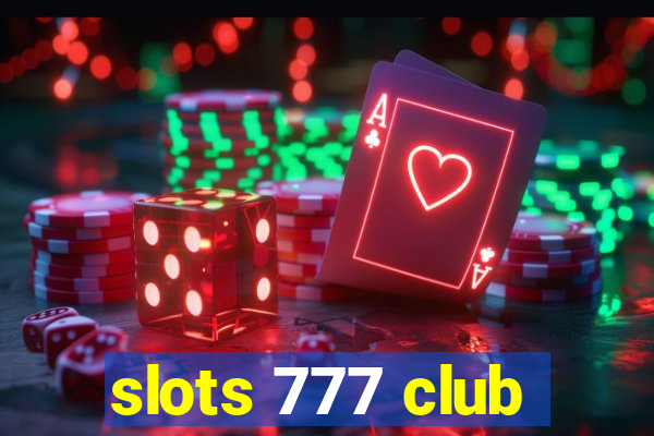 slots 777 club