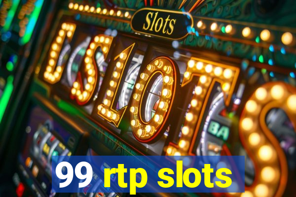 99 rtp slots