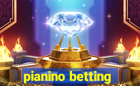 pianino betting