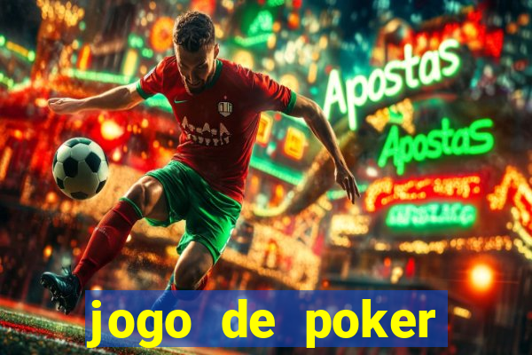 jogo de poker texas holdem