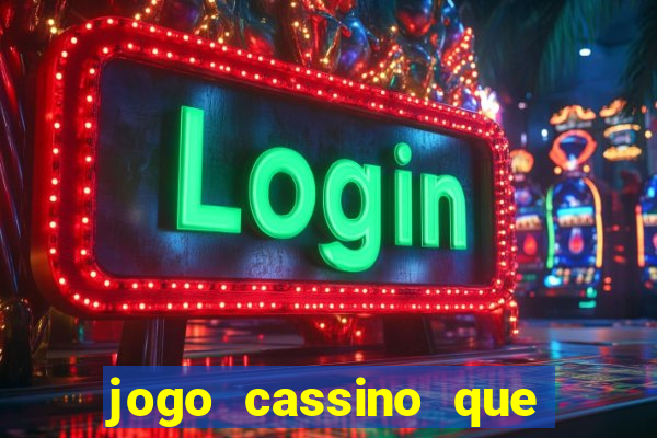 jogo cassino que paga de verdade