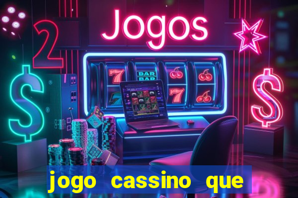 jogo cassino que paga de verdade