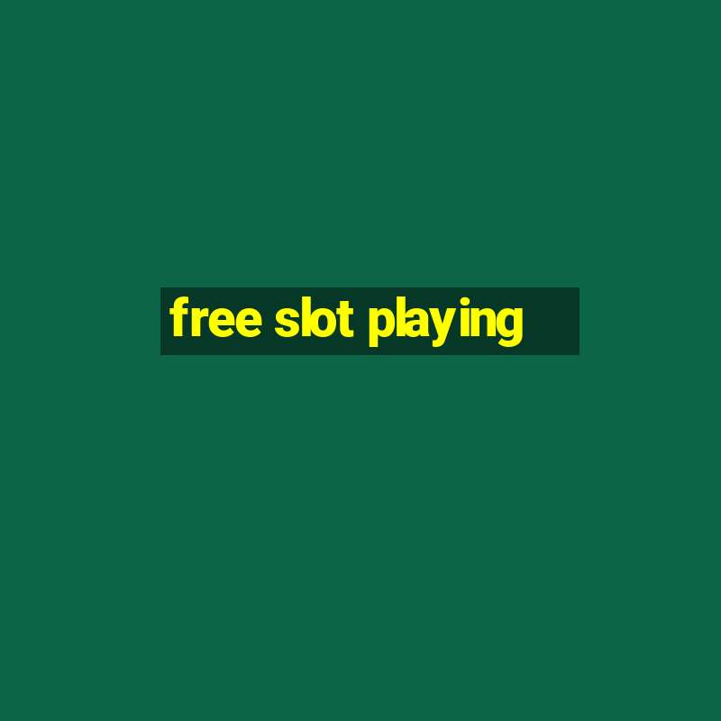 free slot playing