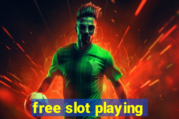 free slot playing