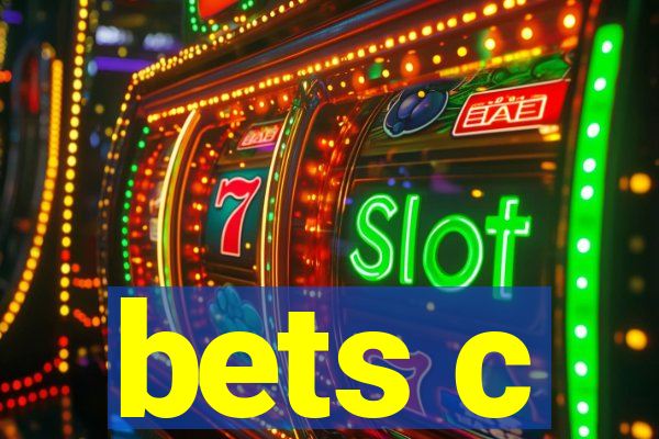 bets c