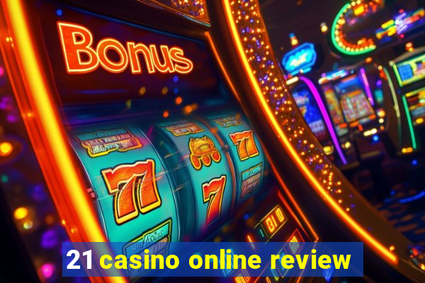 21 casino online review