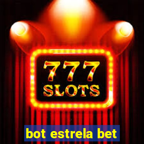 bot estrela bet