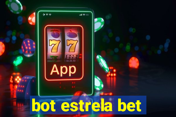 bot estrela bet