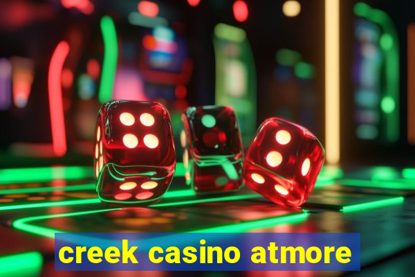 creek casino atmore