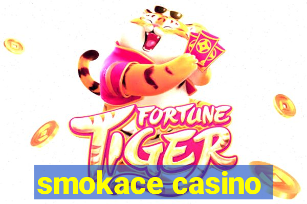 smokace casino