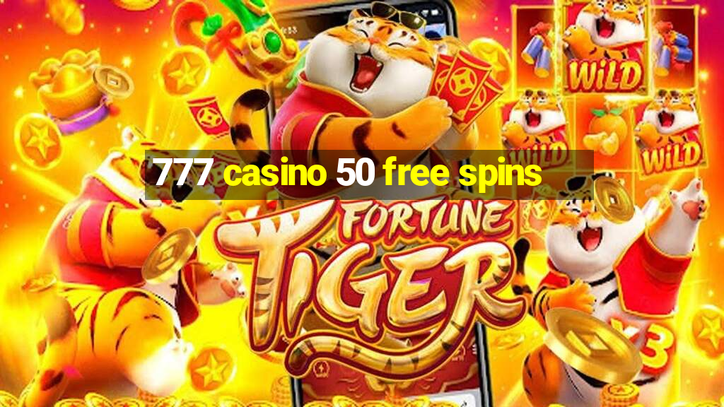 777 casino 50 free spins