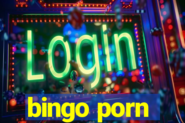 bingo porn