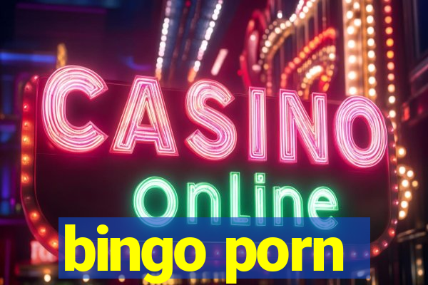 bingo porn