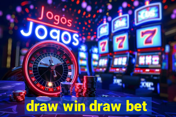 draw win draw bet