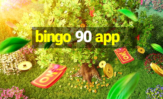 bingo 90 app