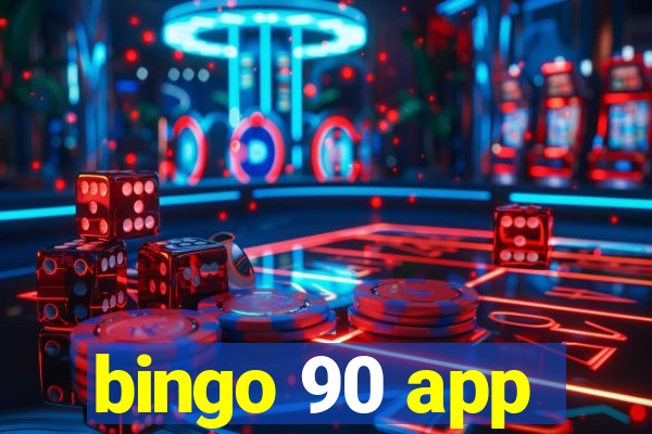 bingo 90 app