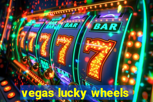 vegas lucky wheels