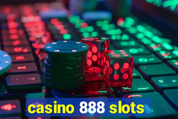 casino 888 slots