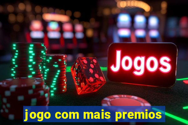 jogo com mais premios