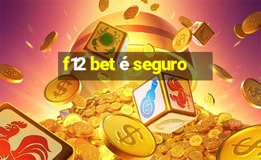 f12 bet é seguro