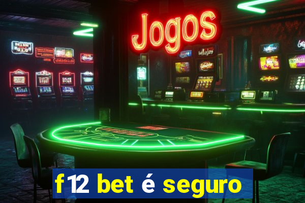 f12 bet é seguro