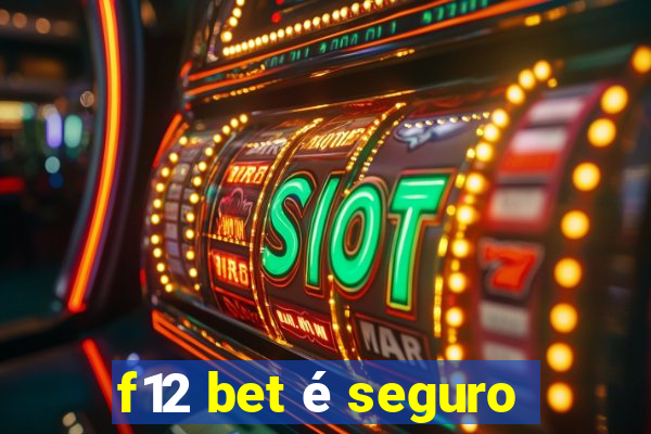 f12 bet é seguro